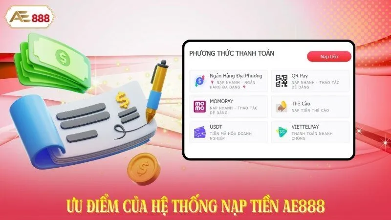 Ưu điểm của hệ thống nạp tiền AE888